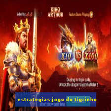 estrategias jogo do tigrinho